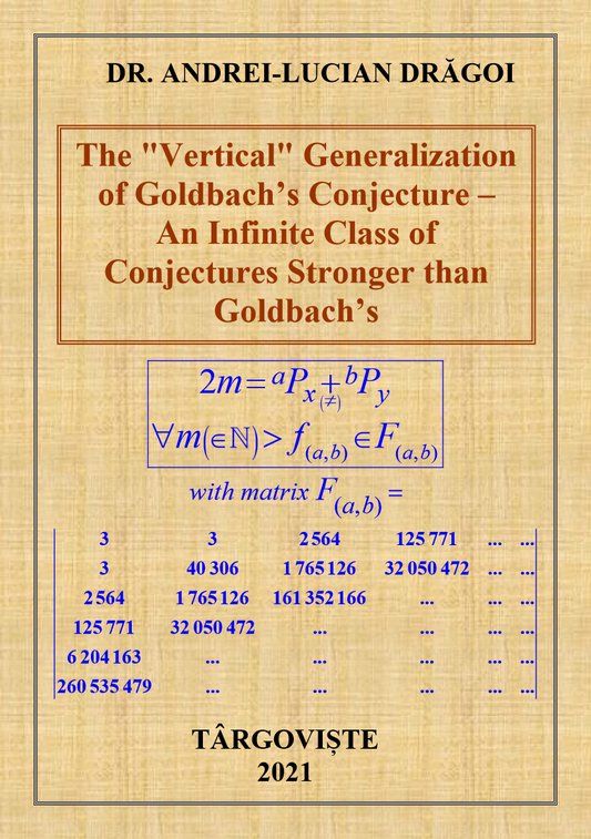 (ebook-pdf) The "Vertical" Generalization of Goldbach’s Conjecture – An Infinite Class of Conjectures Stronger than Goldbach’s