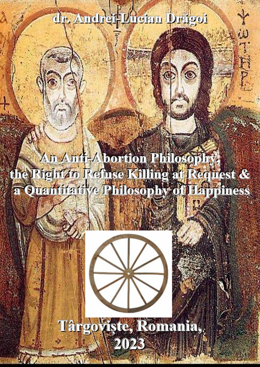 (ebook-pdf) An Anti-abortion philosophy, the Right to refuse killing at request & a Quantitative philosophy of happiness